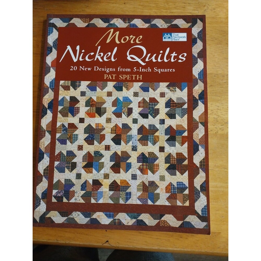 More Nickel Quilts: 20 New Designs from 5-Inch Squares [ Speth, Pat ] Used